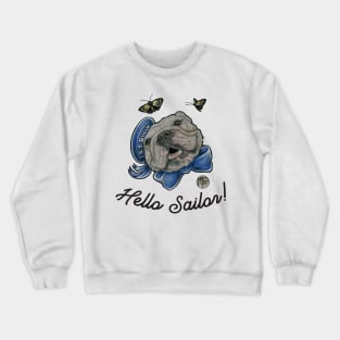 Hello Sailor - Bulldog -Quote - Black Outlined Version Crewneck Sweatshirt